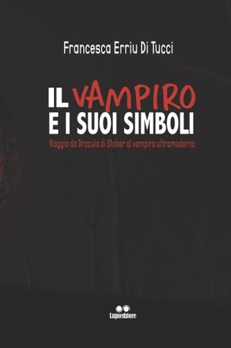 Libro: Il Vampiro E I Suoi Simboli: Viaggio Da Dracula Di St