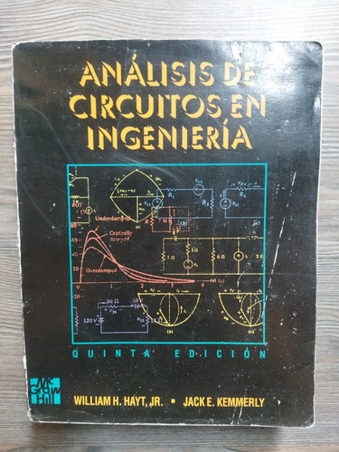 Análisis De Circuitos En Ingeniería. William Hayt Y Kemmerly