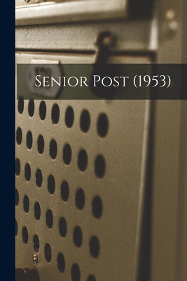 Libro Senior Post (1953) - Anonymous