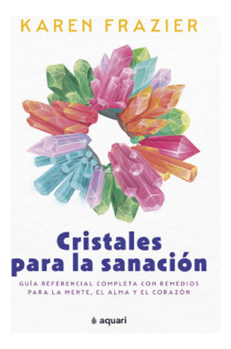 Libro En Fisico Cristales Para La Sanación Por Karen Frazier