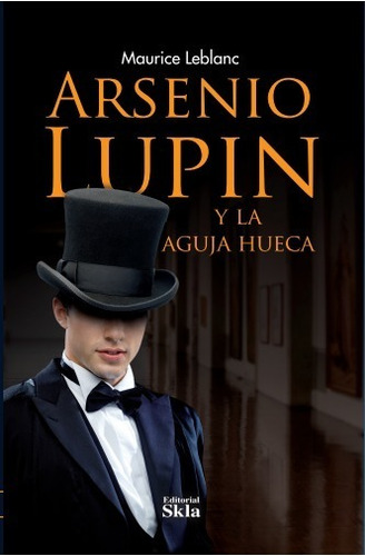 Libro Arsenio Lupin Y La Aguja Hueca Original
