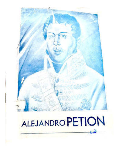 Alejandro Petion Biografia 