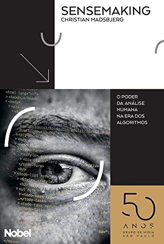 Sensemaking: o poder da análise humana na era dos algoritmos, de Madsbjerg, Christian. Editorial Editora Nobel, capa mole em português, 2018