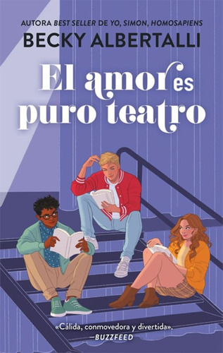 Libro El Amor Es Puro Teatro - Becky Albertalli