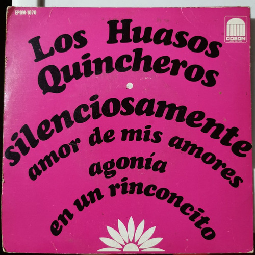 Disco 45 Rpm: Los Huasos Quincheros- Silenciosamente