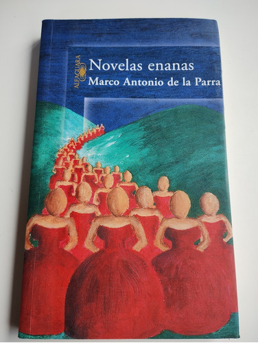 Novelas Enanas. Marco Antonio De La Parra 