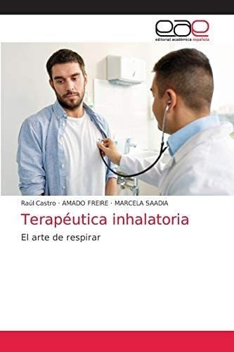 Libro: Terapéutica Inhalatoria: El Arte Respirar (spanish&..