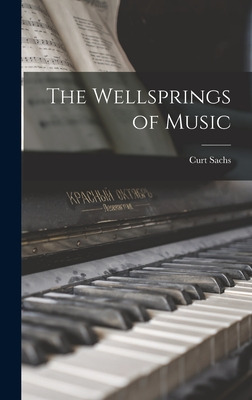 Libro The Wellsprings Of Music - Sachs, Curt 1881-1959