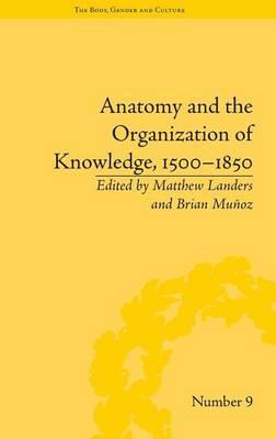 Libro Anatomy And The Organization Of Knowledge, 1500-185...