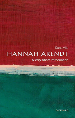 Hannah Arendt: A Very Short Introduction, De Villa, Dana. Editorial Oxford Univ Pr, Tapa Blanda En Inglés