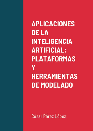 Libro: Aplicaciones De La Artificial: Plataformas Y Herramie