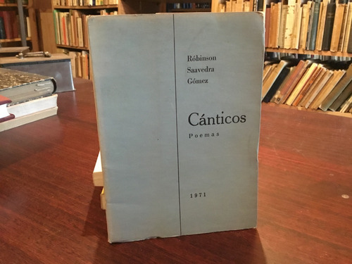 Róbinson Saavedra - Cánticos Poemas Firmado Dedicado 1971