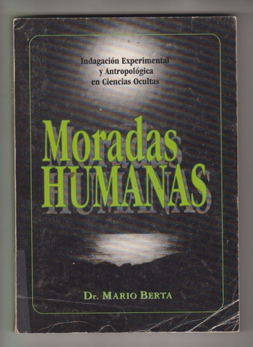 Ciencias Ocultas Indagacion Dr Mario Berta Moradas Humanas