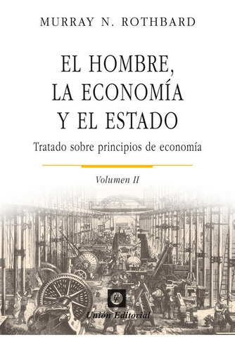 Hombre, La Economia Y El Estado Ii,el - Rothbard, Murpay N.