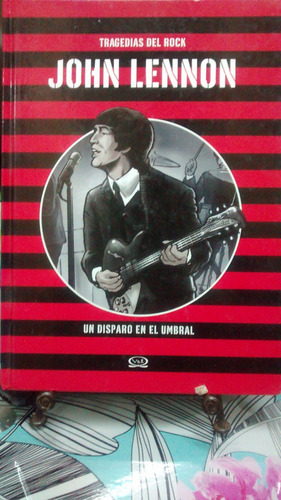 Tragedias Del Rock // John Lennon Un Disparo En El Umbral