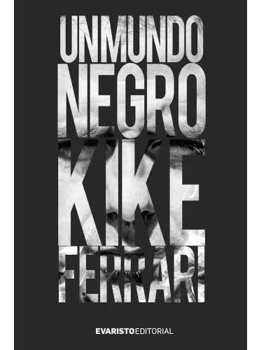 Un Mundo Negro - Kike Ferrari