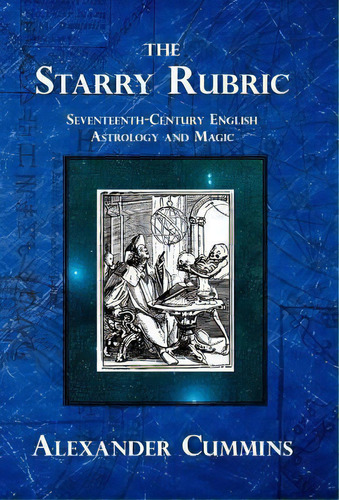 The Starry Rubric, De Alexander Cummins. Editorial Circle Six, Tapa Dura En Inglés