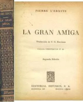 Pierre L' Ermite: La Gran Amiga