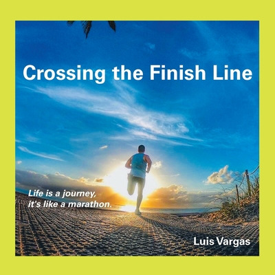 Libro Crossing The Finish Line - Vargas, Luis