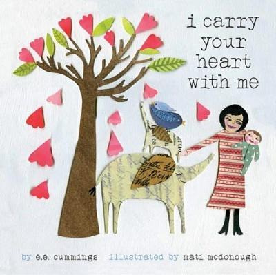 I Carry Your Heart With Me - E. E. Cummings