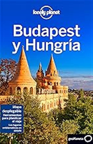 Budapest Y Hungría 6 (guías De País Lonely Planet) / Steve F