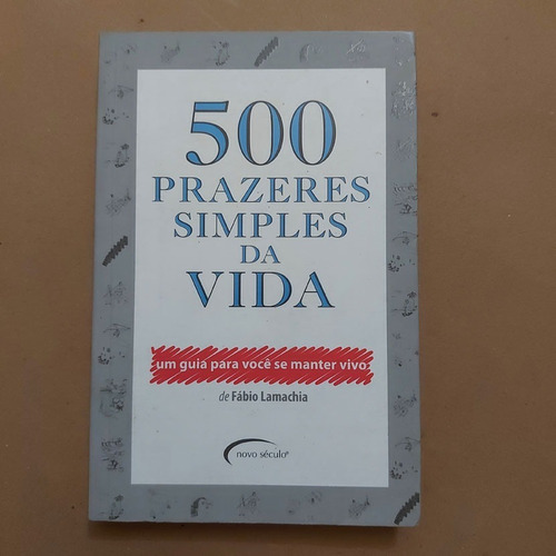 Livro 500 Prazeres Simples Da Vida - Fábio Lamachia