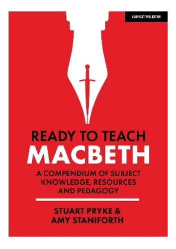 Ready To Teach: Macbeth:a Compendium Of Subject Knowled. Ebs