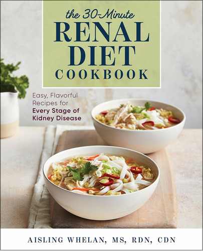 Libro 30-minute Renal Diet Cookbook: Easy, Flavorful Recip