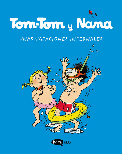 Libro Tom Tom Y Nana 4 Unas Vacaciones Infernales - Vario...