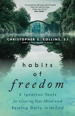 Libro Habits Of Freedom: 5 Ignatian Tools For Clearing Yo...