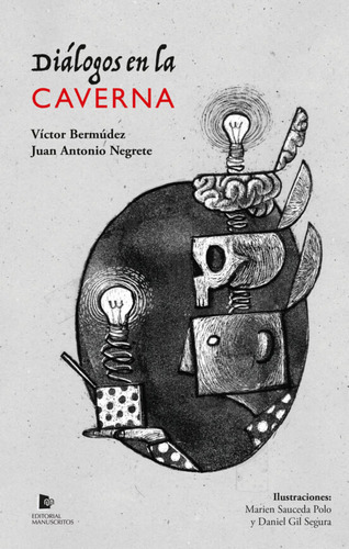 Dialogos En La Caverna - Juan Antonio Negrete
