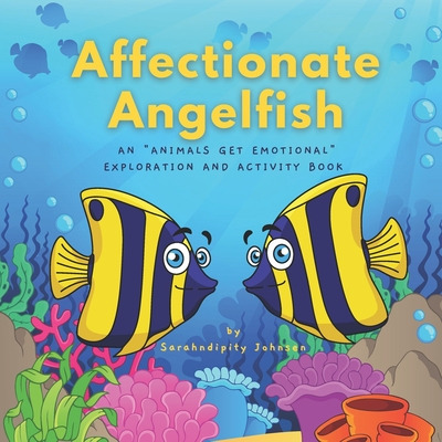 Libro Affectionate Angelfish: An Animals Get Emotional Ex...