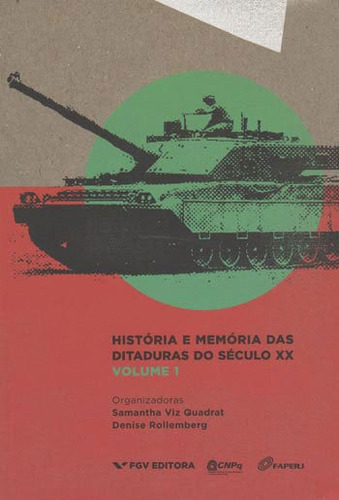 Historia E Memoria Das Ditaduras Do Seculo Xx - Vol.1, De Rollemberg, Denise. Editora Fgv Editora, Capa Mole, Edição 1ªedição - 2015 Em Português