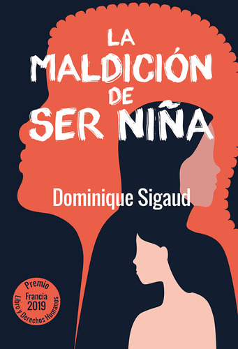 La Maldicion De Ser Niña - Sigaud, Dominique