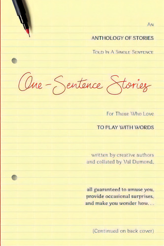One-sentence Stories: An Anthology Of Stories Written In A Single Sentence, De Dumond, Val. Editorial Lightning Source Inc, Tapa Blanda En Inglés