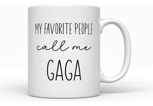 Mi Gente Favorita Me Llama Taza De Café Gaga, Ideas Divertid