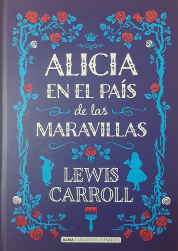 Alicia En El Pais De Las Maravillas - Carroll Lewis