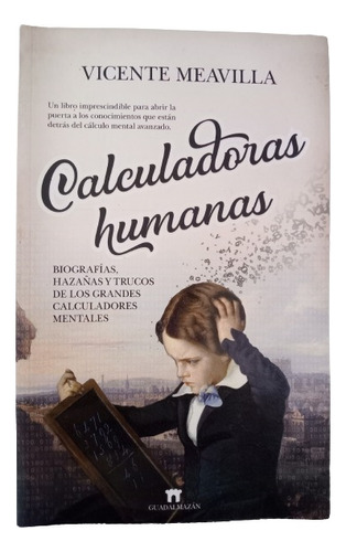 Caluculadoras Humanas: Biografías, Hazañas, ... (usado)