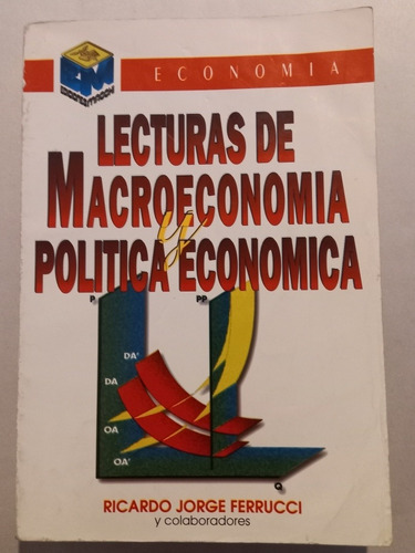 Lecturas De Macroeconomía Y Política Económica =  Ferrucci