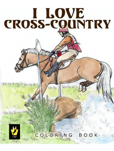 I Love Cross-country Coloring Book, De Sallas, Ellen. Editorial Lightning Source Inc, Tapa Blanda En Inglés