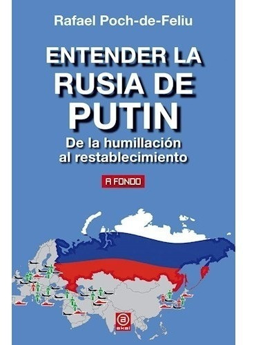 Entender La Rusia De Putin, Rafael Poch De Feliu, Akal