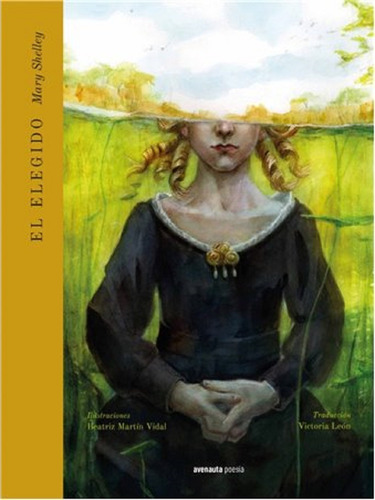 El Elegido - Mary Shelley & Beatriz M. Vidal - Avenauta