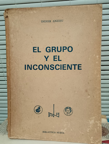 El Grupo Y El Inconsciente. Didier Anzieu