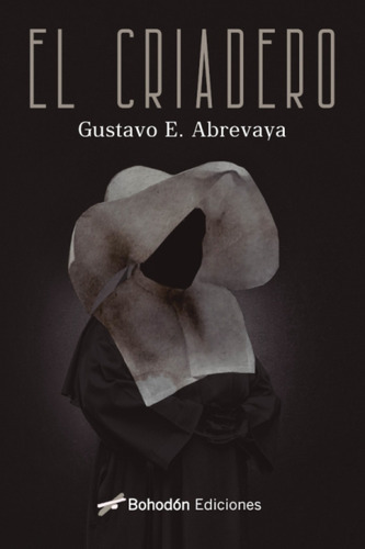 Libro El Criadero - Abrevaya, Gustavo E.