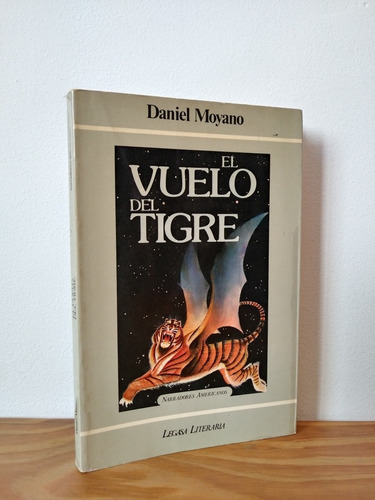 El Vuelo Del Tigre Daniel Moyano Editorial Legasa
