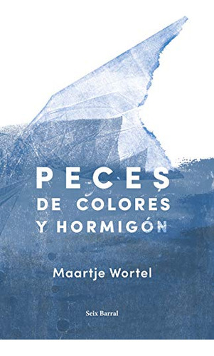 Peces De Colores Y Hormigon -biblioteca Formentor-