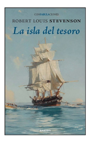 Isla Del Tesoro, La, De Stevenson, Robert Louis. Editorial Eneida Editorial S.l., Tapa Blanda En Español