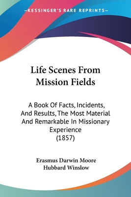 Libro Life Scenes From Mission Fields: A Book Of Facts, I...