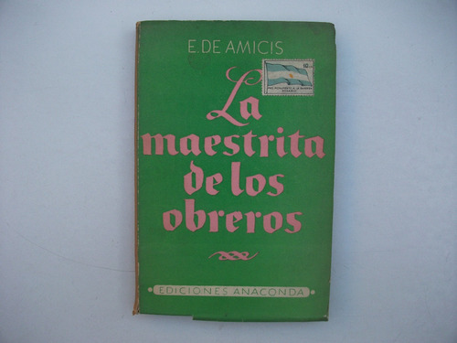 La Maestrita De Los Obreros - Edmundo De Amicis