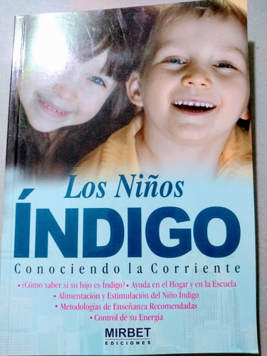 Los Niños Índigo. Conociendo La Corriente..